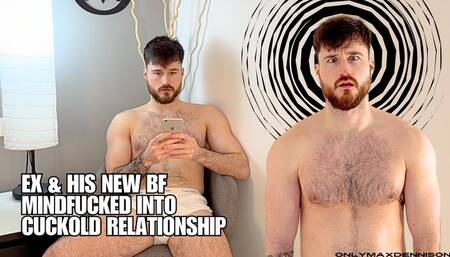 Ex & his new bf mindfucked into cuckold relationship