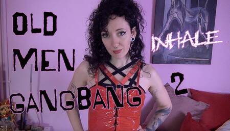 Old men gangbang 2 INHALE