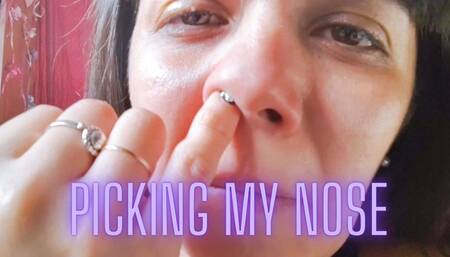 Picking my nose + snot
