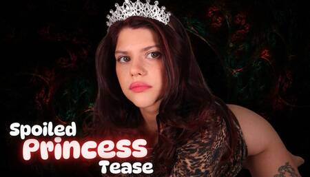 Spoiled Princess Tease brutal humiliation