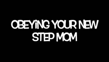 Obeying Your New Step Mom