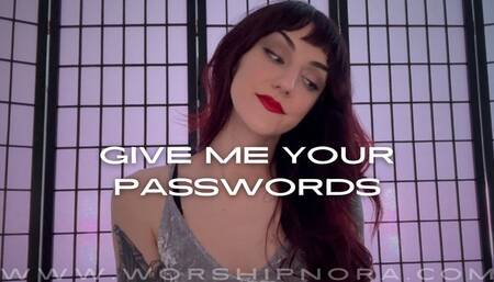 Give Me Your Passwords