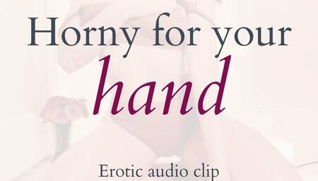 Horny for Your Hand