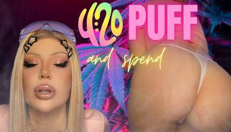 4-20 Puff and Spend