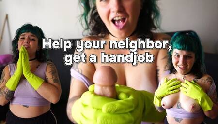 Help your neighbor, get a handjob - Rubber glove edition