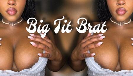 Big Tit Brat
