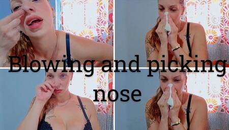 Blowing and picking nose