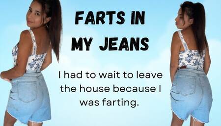 Farts in my jeans