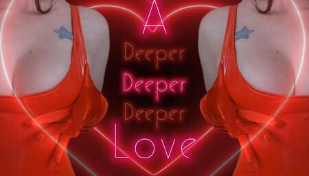 A Deeper Love