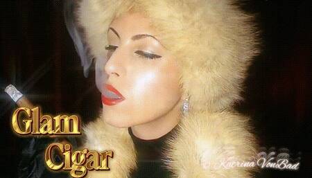 * Glam Cigar * MP4