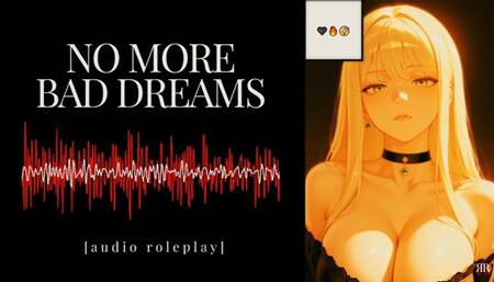 [Erotic Audio] No More Bad Dreams