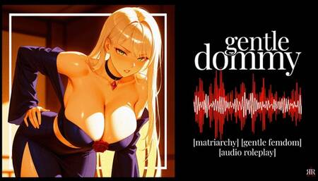 [Erotic Audio] Gentle Dommy Ch I