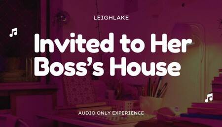 Invited To Her Boss's House - Audio Only Cuckold - LeighLake