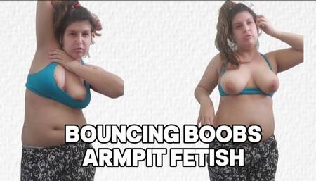 BOOBS BOUNCING AND ARMPIT FETISH