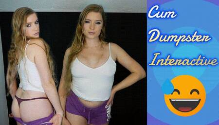 My Cum Dumpster Interactive!