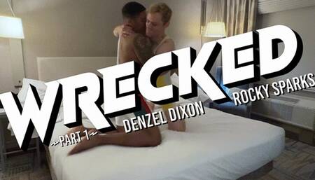 Wrecked with Denzel Dixon and Rocky Sparks, Part 1