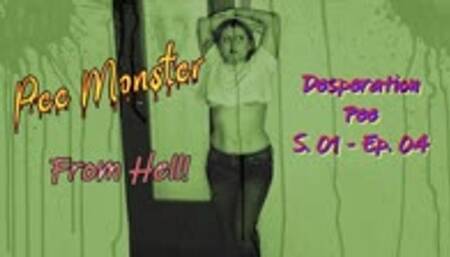 Pee Monster From Hell - Pee Desperation