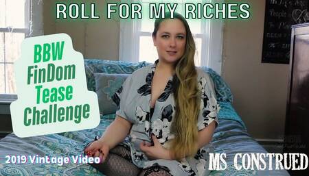 Roll For My Riches - BBW Tease Challenge featuring Serena Lust ~ Financial Domination Money Game Lingerie BBW Female Domination Seduction Sultry Goddess Worship Financial Submission Curvy