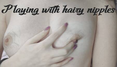Playing with hairy nipples