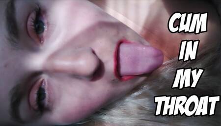 Cum In My Throat