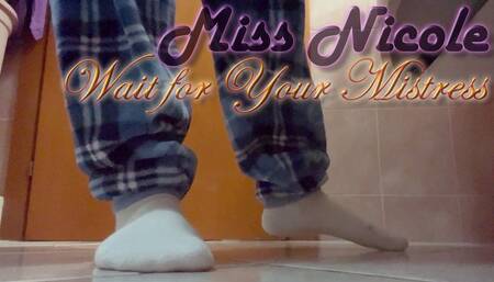 Wait for Your Mistress