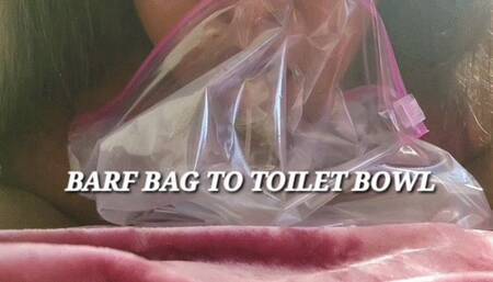 BARF BAG TO TOILET BOWL