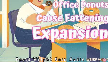 Office Donuts Cause Fattening Expansion (AUDIO) - MP4