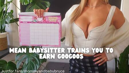 Mean Babysitter Trains You To Earn Googoos