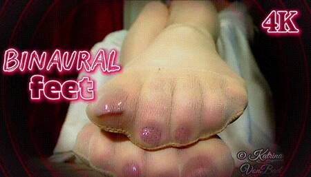 * Binaural Nylon Feet * 4K