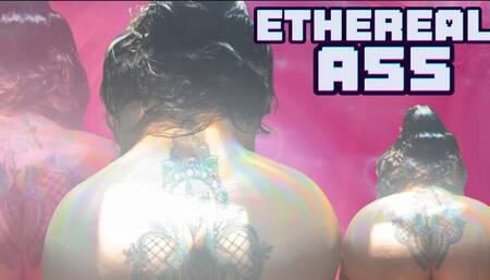 Ethereal Ass