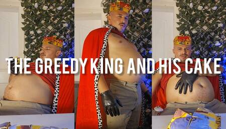 THE GREEDY KING: TOO BIG, TOO HUNGRY, NEVER SATISFIED