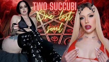 Two succubi, one lost soul