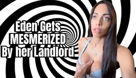 Eden gets MESMERIZED by Her Landlord