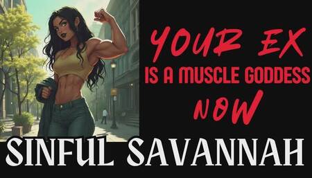 Your EX is a Muscle Goddess Now!