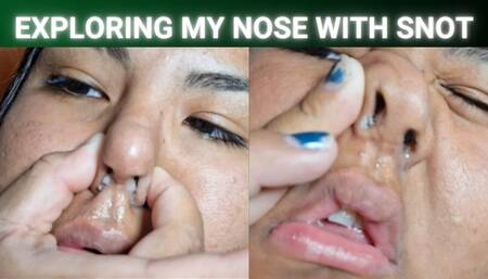 Exploring my nose with snot