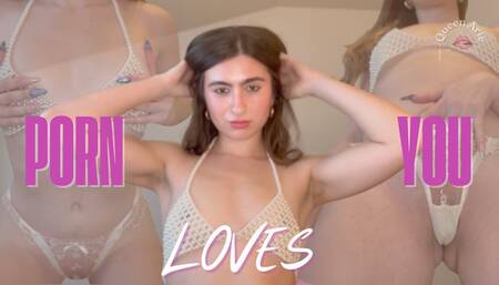 PORN LOVES YOU