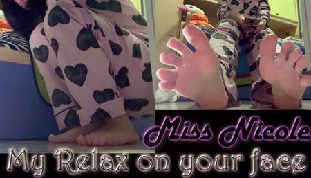 My Relax on your face