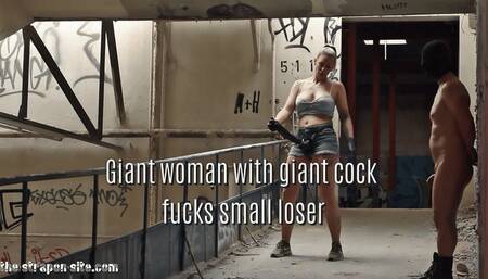 Giant woman with giant cock fucks small loser