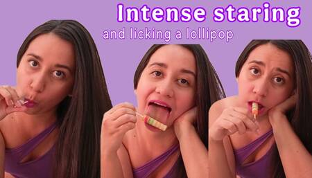 Intense staring and licking a lollipop
