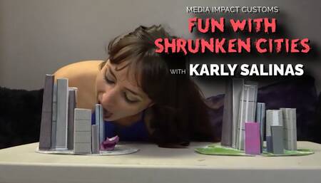 Karly has some fun with shrunken cities CL