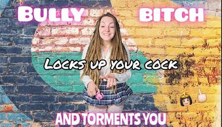 Bully bitch locks you in chastity MP4