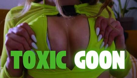 TOXIC GOON