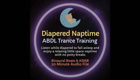 Diapered Naptime ABDL Trance ASMR