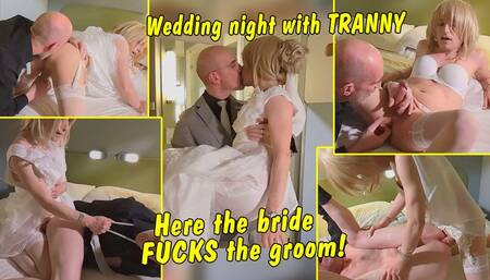 FULL CLIP!! Wedding night with tranny! Here the bride fucks the groom!