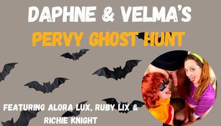 Daphne & Velma's Pervy Ghost Hunt