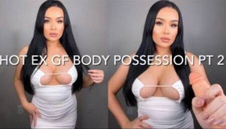 HOT EX GIRLFRIEND BODY POSSESSION PT 2