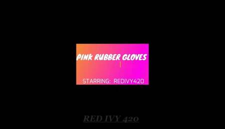 PINK RUBBER GLOVE PUSSY PLAY