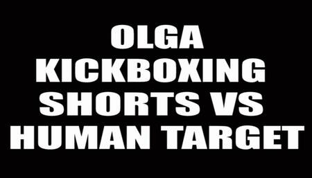 Olga kickboxing shorts VS human target