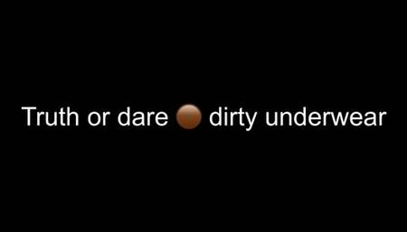 Truth or dare dirty underwear