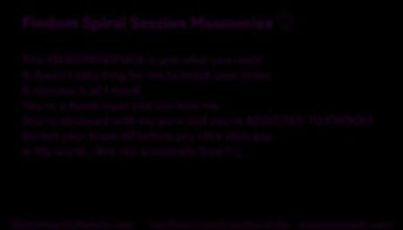 Findom Spiral Session - Mesmerize Femdom Goddess Financial Domination Mindfuck
